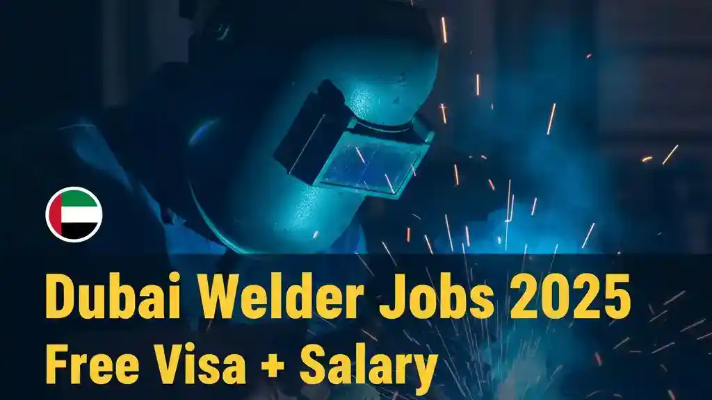 Dubai Welder Job Vacancies,Hiring Welders in UAE,