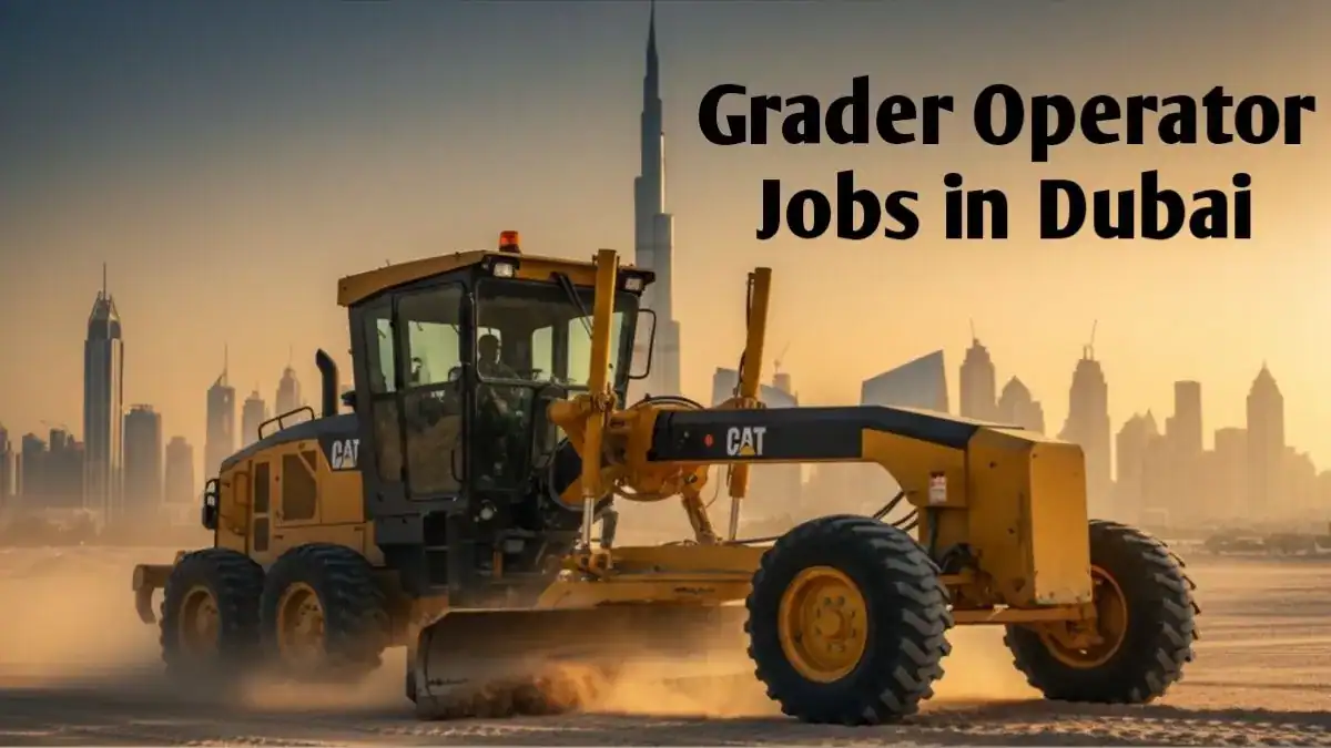 Grader Operator Jobs in Dubai